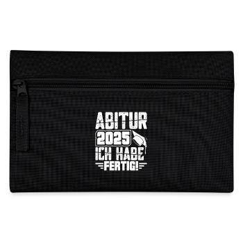 ABITUR 2025 ICH HABE FERTIG Abi Geschafft Lustig - Federtasche - Schwarz - Vorne