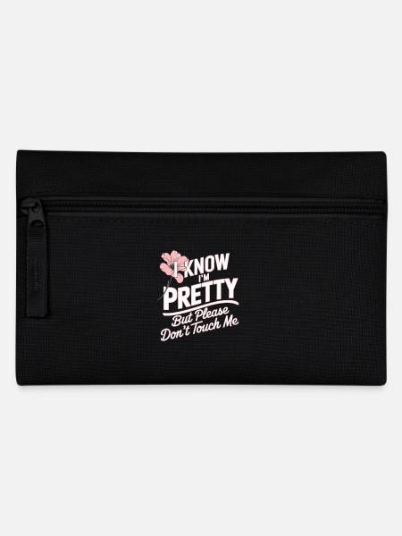 I Know Im Pretty But Please Do Not Touch Me Frauen - Federtasche - Schwarz
