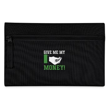 Give Me My Money Funny Humorous Design For - Pencil Case - black - Front