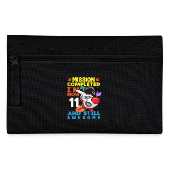 Mission accomplished I'm now 11 and still - Pencil Case - black - Front