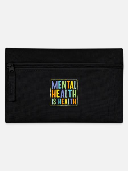 Mental Health is Health - Pencil Case - black