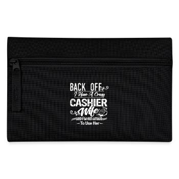 Cashier I Have A Crazy Cashier's Wife - Pencil Case - black - Front