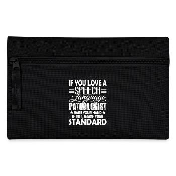 If You Love A Speech Language Pathologist - Pencil Case - black - Front