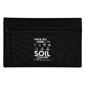 Soil Scientist Have No Fear - Pencil Case - black - Front