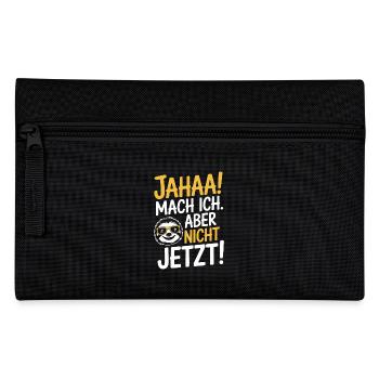 Jahaa Mach Ich Aber Nicht Jetzt Cool Faultier Büro - Federtasche - Schwarz - Vorne