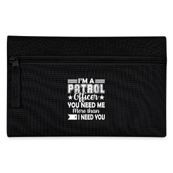 Patrol Officer I am A Patrol Officer - Pencil Case - black - Front