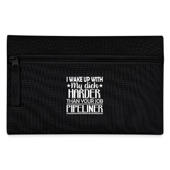 Pipeliner I Wake Up With My Pipeliner - Pencil Case - black - Front
