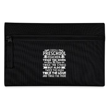 Preschool Teacher Being A Preschool Teacher - Pencil Case - black - Front