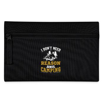 I Don't Need Reason To Go Camping - Pencil Case - black - Front