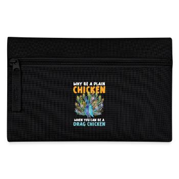 Why be a plain chicken when you're a drag - Pencil Case - black - Front