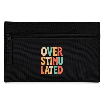 Neurodivergent Overstimulated - Pencil Case - black - Front