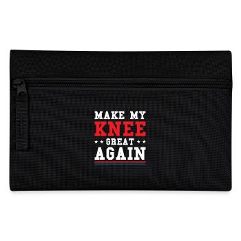 Make My Knee Great Again. Funny Recovery - Pencil Case - black - Front