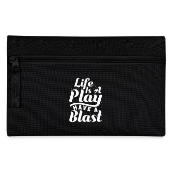 Theater Life Is A Play Have A Blast Actor Musical - Pencil Case - black - Front