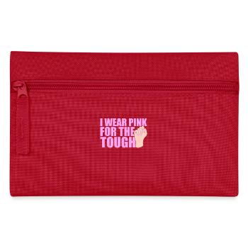I Wear Pink For The Tough Pink Ribbon Breast Cancer - Pencil Case - red - Front