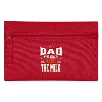 Just A Dad Who Always Came Back With The Milk - Pencil Case - red - Front