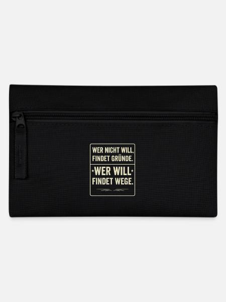Wer nicht will findet Gruende wer will findet Wege - Federtasche - Schwarz