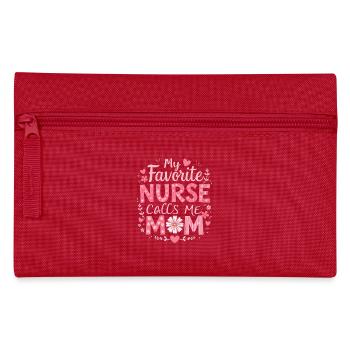 My Favorite Nurse Calls Me Mom Tee | Mom Of Nurse - Pencil Case - red - Front