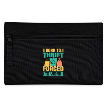 Thrift Shopper Born To Thrift Forced To Work - Pencil Case - black - Front