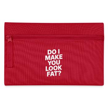 Do I Make You Look Fat Irony Cheeky Party Saying - Pencil Case - red - Front