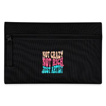 Artist Painter Graphic Not Crazy Rich Just Artist - Pencil Case - black - Front