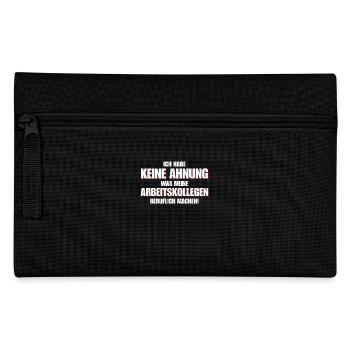 Keine Ahnung was meine Kollegen beruflich machen - Federtasche - Schwarz - Vorne