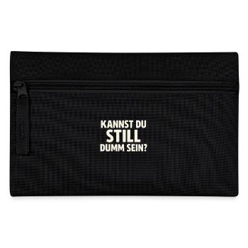 Can you be quietly stupid? - Pencil Case - black - Front