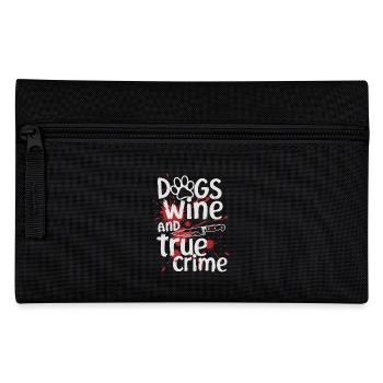 Dogs, Wine & True Crime – Funny Design - Pencil Case - black - Front