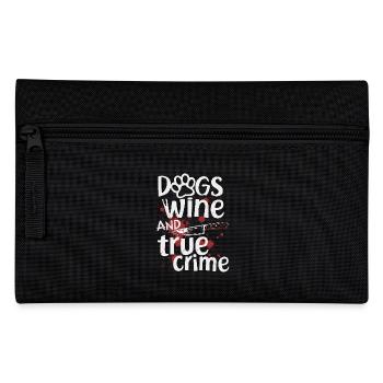 Dogs, Wine & True Crime – Funny Design - Pencil Case - black - Front