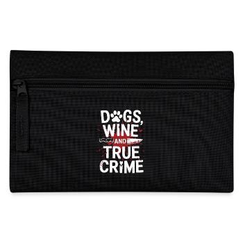 Dogs, Wine & True Crime – Funny Design - Pencil Case - black - Front