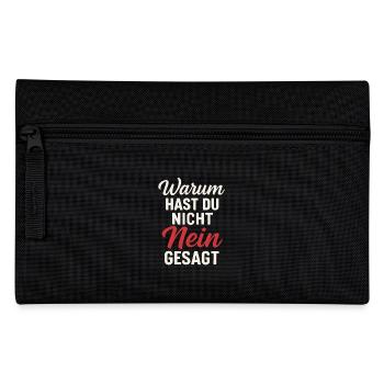 Why didn't you say no Proverb - Pencil Case - black - Front