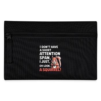 ADHD? Oh look, a squirrel! - Pencil Case - black - Front