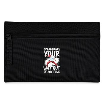 Breakdance Your Way Out Of Any Funk Street Dance - Pencil Case - black - Front