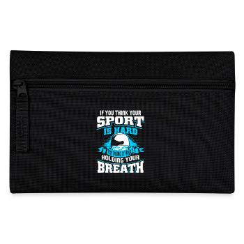 Swimming Try Doing It While Holding Your Breath - Pencil Case - black - Front