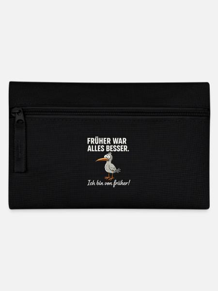 Früher war alles besser – lustiger Vogel Spruch - Federtasche - Schwarz