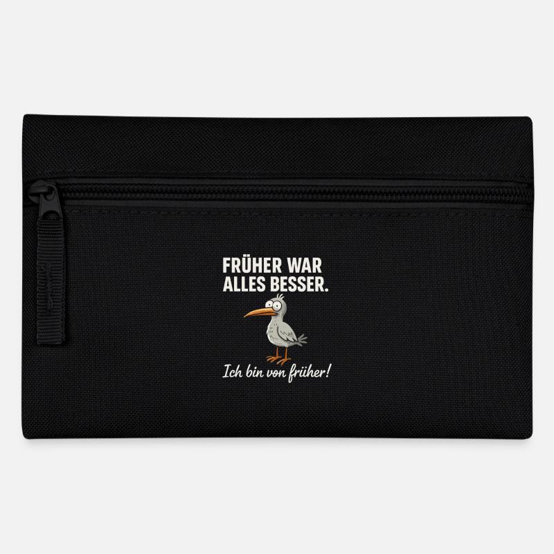 Früher war alles besser – lustiger Vogel Spruch - Federtasche - Schwarz