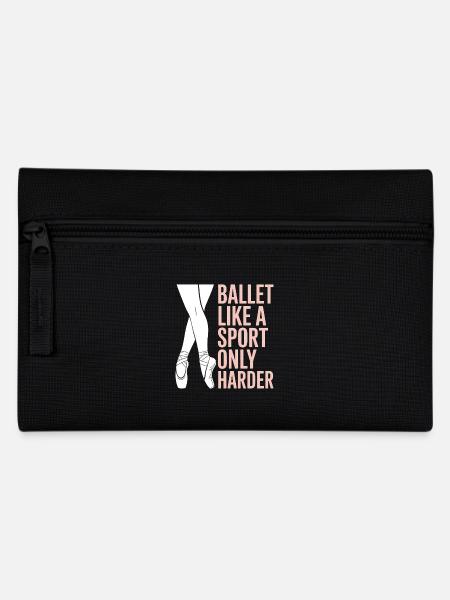 Ballett Spruch Ballerina Lustiges Ballett Geschenk - Federtasche - Schwarz