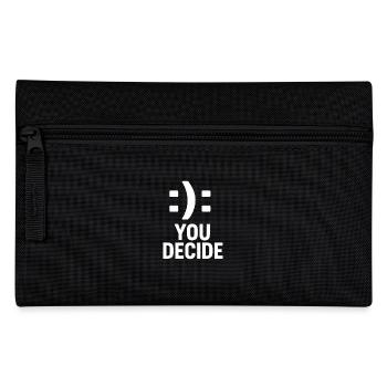 You Decide – Dual Smiley Motivational Design - Pencil Case - black - Front