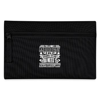 Radiologist I am a Radiologist - Pencil Case - black - Front