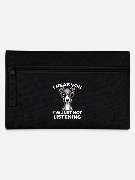 Greyhound Saying, Greyhound Joke, Greyhound Gift - Pencil Case - black