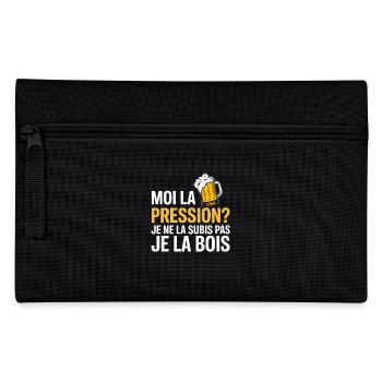 Moi la pression ? Je ne la subis pas, je la bois - Trousse - noir - Devant