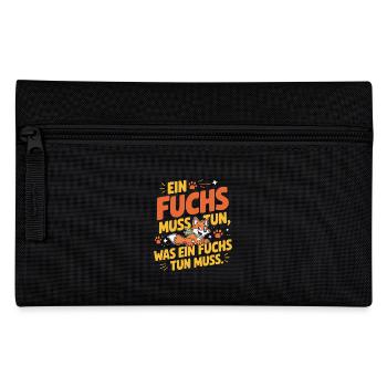 Fuchs Spruch Ein Fuchs Muss Tun Was Fuchs Tun Muss - Federtasche - Schwarz - Vorne