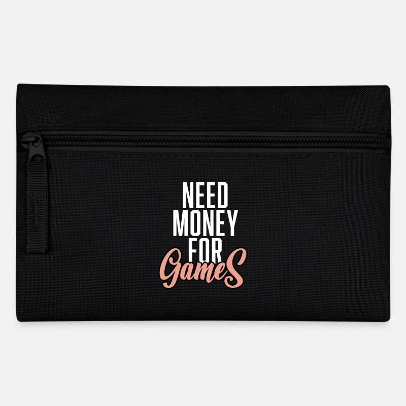 Besoin d’argent pour les jeux - Trousse - noir