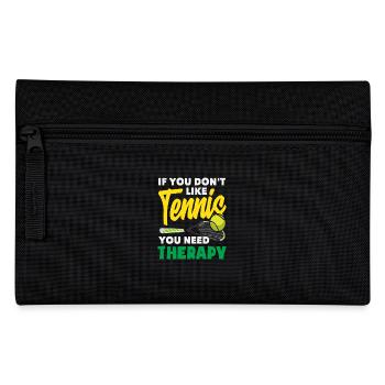 Tennis players: If you don't like tennis - Pencil Case - black - Front