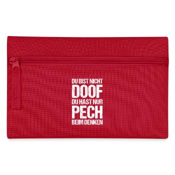 You are not stupid, you just have bad luck when thinking - Pencil Case - red - Front