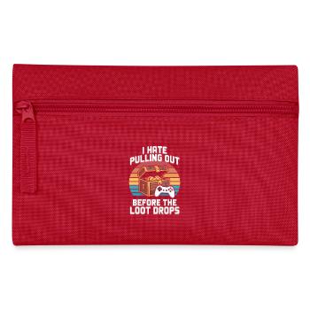 Je déteste me retirer avant que le butin ne tombe Gamer - Trousse - rouge - Devant