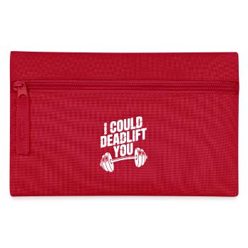 I Could Deadlift You - Pencil Case - red - Front