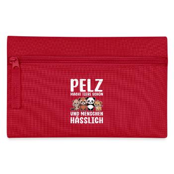 PELZ MACHT TIERE SCHÖN UND MENSCHEN HÄSSLICH - Federtasche - Rot - Vorne