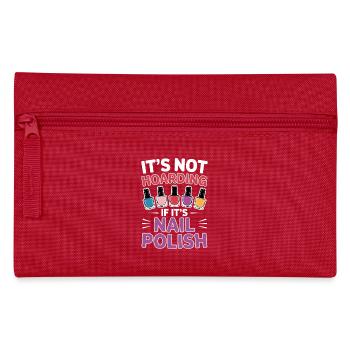 Nail Polish Saying Pedicure Funny Maincure Gift - Pencil Case - red - Front