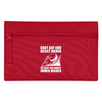 Dicton pour les artisans : Construis et démolis - Trousse - rouge - Devant