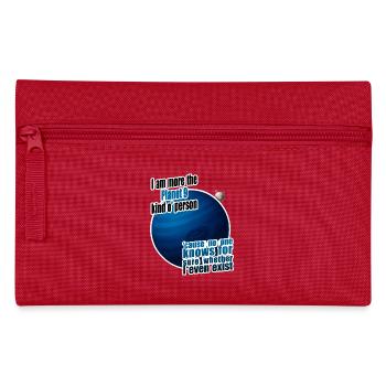 I am more the Planet 9 kind o' person - Pencil Case - red - Front